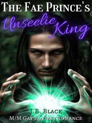 cover image of The Fae Prince's Unseelie King